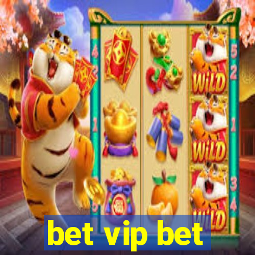 bet vip bet